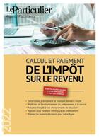 Couverture du livre « Calcul et paiement de l'impôt sur le revenu » de Le Particulier Editions aux éditions Le Particulier