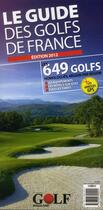 Couverture du livre « Le guide des golfs de france 2012 » de Motor Presse France aux éditions Motor Presse