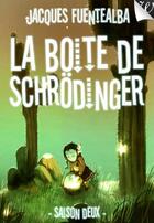 Couverture du livre « La boîte de Schrödinger saison deux ; monstres » de Jacques Fuentealba aux éditions Walrus