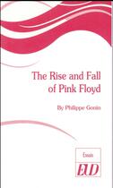 Couverture du livre « The rise and fall of Pink Floyd » de Philippe Gonin aux éditions Pu De Dijon