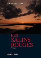 Couverture du livre « Les salins rouges » de Jean-Jacques Santini aux éditions La Simarre