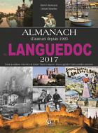 Couverture du livre « Almanach du Languedoc (2017) » de Herve Berteaux et Gerard Bardon aux éditions Communication Presse Edition