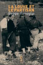 Couverture du livre « La louve et le partisan » de Beppe Fenoglio aux éditions Cambourakis