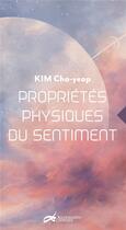 Couverture du livre « Propriétés physiques du sentiment » de Kim Cho-Yeop aux éditions Decrescenzo
