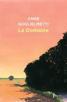 Couverture du livre « Le Domaine » de Anne Guglielmetti aux éditions Libretto