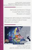 Couverture du livre « Democratic and electronic changes in local public action in Europe : REvolution or E-volution? » de Stéphane Guérard et Antoniu Tudor et Marig Doucy aux éditions Ifjd