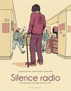 Couverture du livre « Silence radio : 36 mois pour me relever d'un AVC » de Bruno Cadene et Xavier Betaucourt et Olivier Perret aux éditions Delcourt