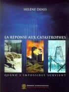 Couverture du livre « La reponse aux catastrophes » de Helene Denis aux éditions Ecole Polytechnique De Montreal