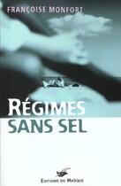 Couverture du livre « Régimes sans sel » de Francoise Monfort aux éditions Editions Du Masque