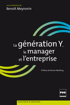 Couverture du livre « La generation Y, le manager et l'entreprise » de Benoit Meyronin aux éditions Pug