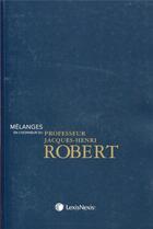 Couverture du livre « Mélanges en l'honneur de Jacques Henri Robert » de  aux éditions Lexisnexis