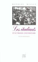 Couverture du livre « Les etudiants et le travail universitaire. etude sociologique » de Mathias Millet aux éditions Pu De Lyon