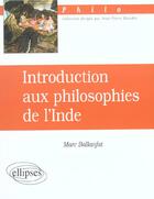 Couverture du livre « Introduction aux philosophies de l'inde » de Marc Ballanfat aux éditions Ellipses