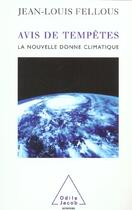 Couverture du livre « Avis de tempetes - la nouvelle donne climatique » de Jean-Louis Fellous aux éditions Odile Jacob