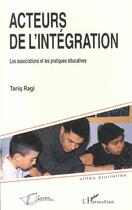 Couverture du livre « Acteurs de l'intégration » de  aux éditions La Licorne