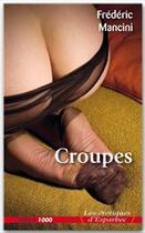 Couverture du livre « Croupes » de Frederic Mancini aux éditions Media 1000