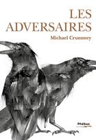 Couverture du livre « Les adversaires » de Michael Crummey aux éditions Phebus