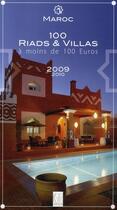 Couverture du livre « Maroc ; 100 riads & villas à moins de 100 euros (édition 2009/2010) » de  aux éditions Ksar