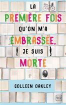 Couverture du livre « La première fois qu'on m'a embrassée, je suis morte » de Colleen Oakley aux éditions Milady