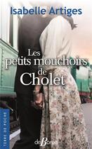 Couverture du livre « Les petits mouchoirs de cholet » de Isabelle Artiges aux éditions De Boree