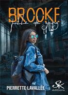 Couverture du livre « Brooke, fille de gang » de Pierrette Lavallee aux éditions Sharon Kena