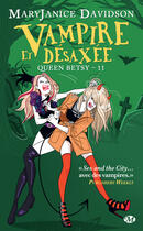 Couverture du livre « Queen Betsy t.11 : vampire et désaxée » de Mary Janice Davidson aux éditions Milady