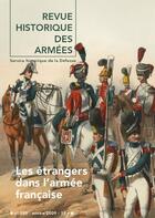 Couverture du livre « Revue historique des armées Tome 255 : les étrangers dans l'armée française » de Revue Historique Des Armees aux éditions Service Historique De La Defense