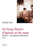 Couverture du livre « Un long chemin d'epines et de roses » de Torre Nicole aux éditions Persee