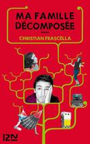 Couverture du livre « Ma famille decomposee » de Christian Frascella aux éditions 12-21