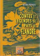 Couverture du livre « Contes et légendes du pays de Flandre » de Henry Panneel aux éditions Editions Des Regionalismes
