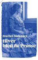 Couverture du livre « Hiver bleu de Prusse » de Muriel Meunier aux éditions Favre