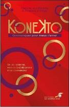 Couverture du livre « Konekto : communiquer pour mieux s'aimer » de Roseline D' Oreye et Caroline Von Bibikow aux éditions Le Souffle D'or