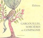 Couverture du livre « Gargouilles, sorcières et compagnie » de Elzbieta aux éditions Rouergue