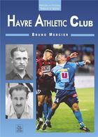 Couverture du livre « Havre athletic club » de Bruno Mercier aux éditions Editions Sutton