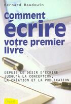 Couverture du livre « Comment Ecrire Votre Premier Livre » de Bernard Baudouin aux éditions Ambre