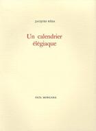 Couverture du livre « Un calendrier élégiaque » de Jacques Reda aux éditions Fata Morgana