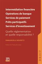 Couverture du livre « Intermédiaire financière en opérations de banque et en services de paiement prêts participatifs services d'investissement » de Emmanuelle Bouretz aux éditions Revue Banque