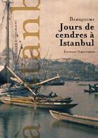 Couverture du livre « Jours de cendres à Istanbul » de Berdjouhi aux éditions Parentheses