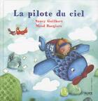 Couverture du livre « La pilote du ciel » de Nancy Guilbert et Maud Roegiers aux éditions Alice