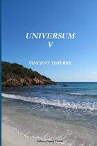 Couverture du livre « Universum Tome 5 » de Vincent Thierry aux éditions Lulu