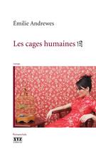 Couverture du livre « Les cages humaines » de Andrewes Emilie aux éditions Les Éditions Xyz