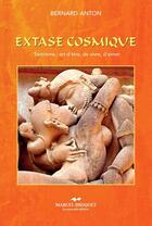 Couverture du livre « Extase cosmique » de Bernard Anton aux éditions Marcel Broquet