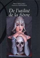 Couverture du livre « De l'utilité de la fièvre » de Francesco Rapazzini et Marie Mallard aux éditions Zanpano