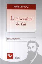 Couverture du livre « L'universalité de fait » de Aude Denizot aux éditions Institut Universitaire Varenne