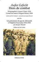 Couverture du livre « Hors de combat, carnets de route d'August Scharr, 1914 ; les prisonniers de guerre allemands à l'hôpital d'Issoudun 1914-1918 » de Jacques Renard et August Scharr aux éditions L'harmattan