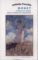 Couverture du livre « Monet, la femme et l'enfant dans le champ aux coquelicots » de Isabelle Pouchin aux éditions Atelier De L'agneau