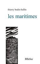 Couverture du livre « Les maritimes » de Thierry Bodin-Hullin aux éditions L'oeil Ebloui