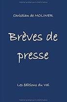 Couverture du livre « Brèves de presse » de Christian De Moliner aux éditions Du Val