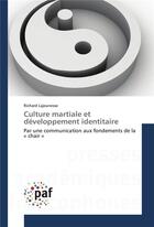 Couverture du livre « Culture martiale et developpement identitaire » de Lajeunesse-R aux éditions Presses Academiques Francophones