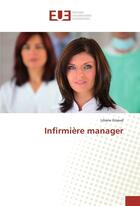 Couverture du livre « Infirmiere manager » de Giraud Liliane aux éditions Editions Universitaires Europeennes